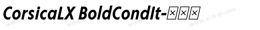CorsicaLX BoldCondIt字体转换 CorsicaLX BoldCondIt字体转换